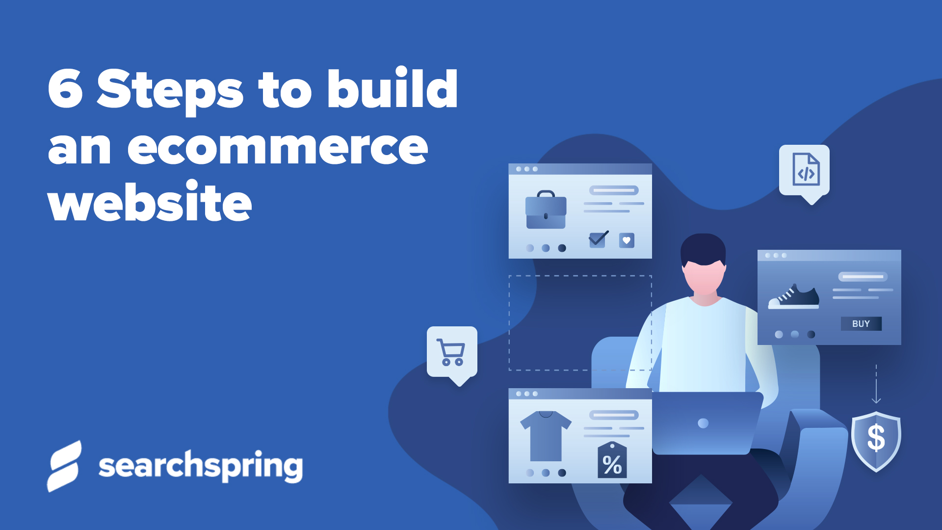 6 Steps To Build An Ecommerce Website - Searchspring