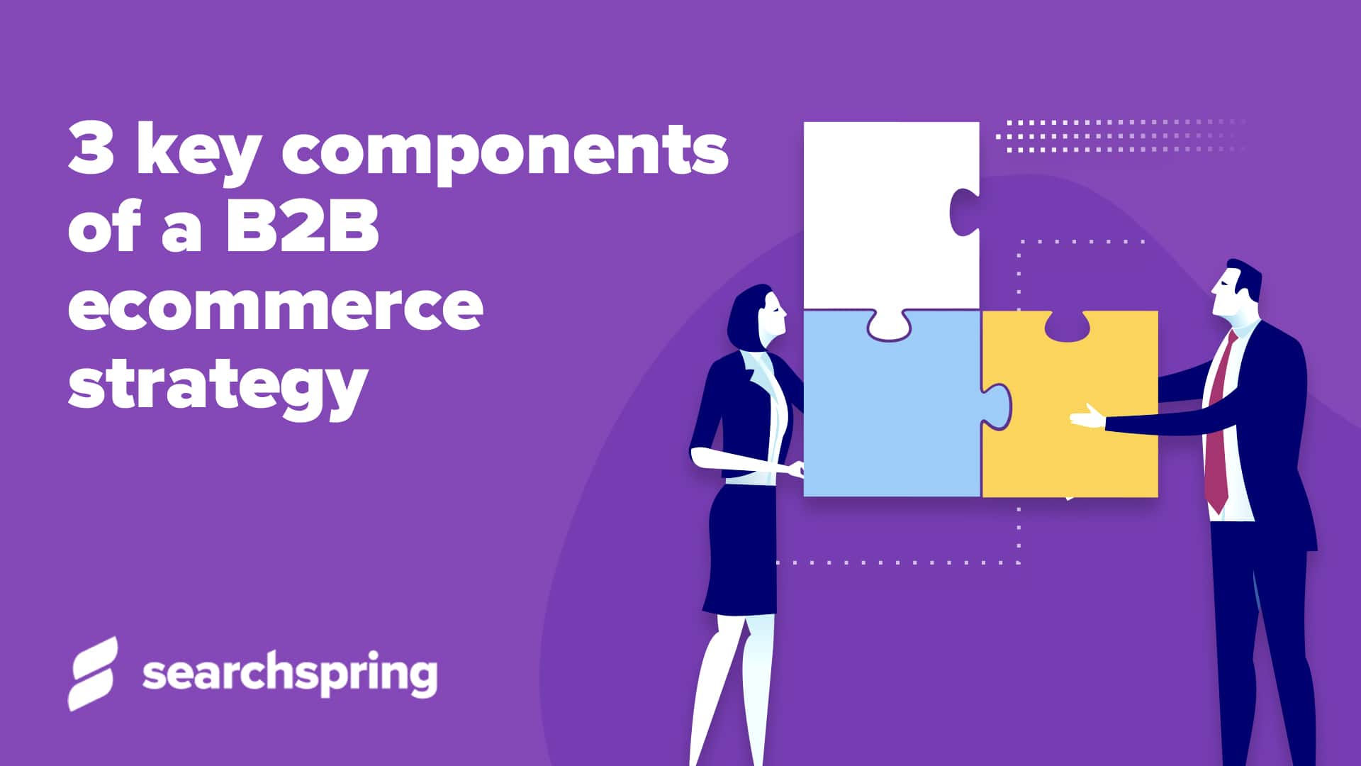 3-key-components-of-a-b2b-ecommerce-strategy-searchspring