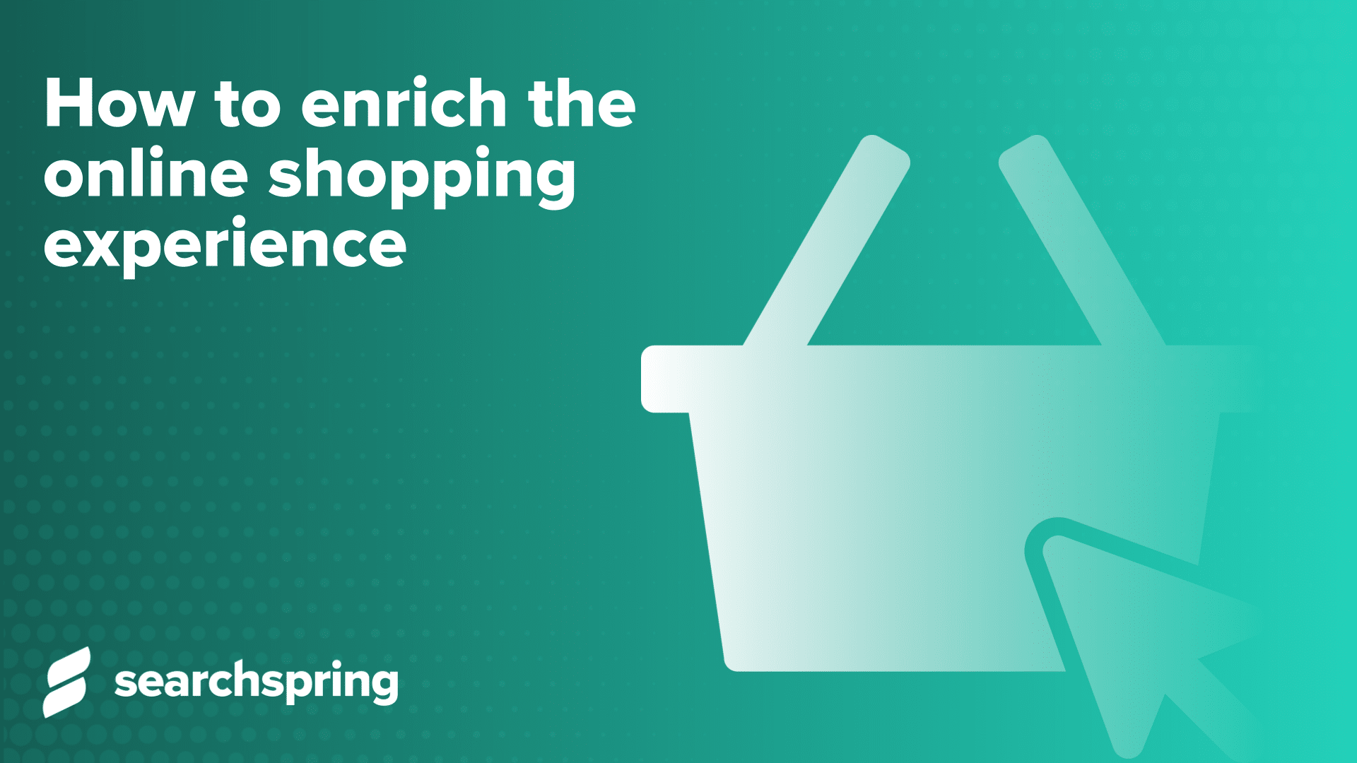 how-to-enrich-the-online-shopping-experience-searchspring