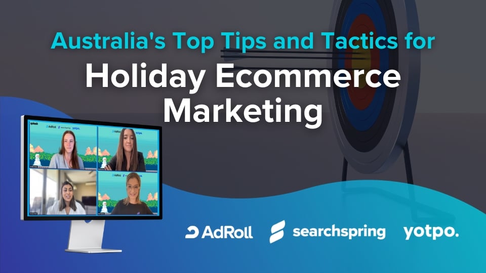 Searchspring-Webinar-Australias-Top-Tips-for-Holiday-Ecommerce-Marketing